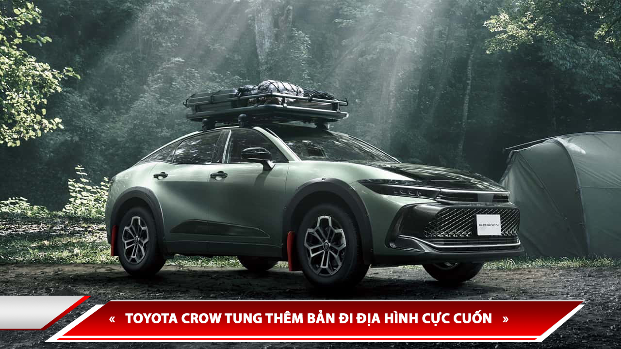 TOYOTA CROWN TUNG THÊM BẢN ĐI ĐỊA HÌNH CỰC CUỐN